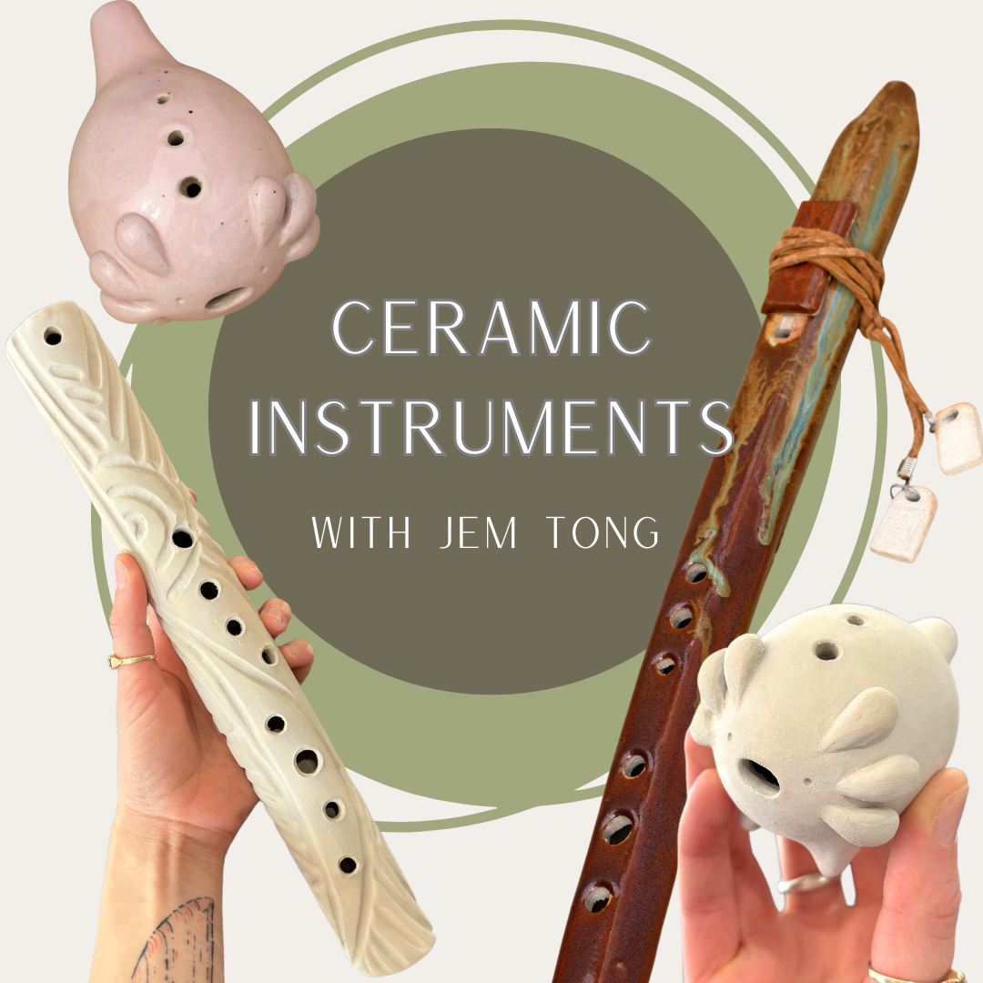 Ceramic Instruments with Jem Tong, April 19th from 12pm-4:30pm